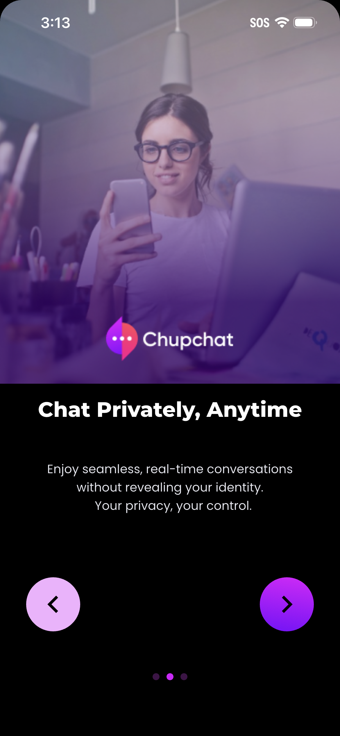 Chat privately anytime